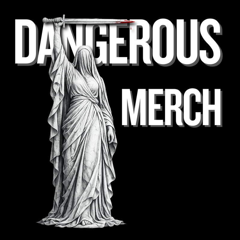 Dangerous Merch