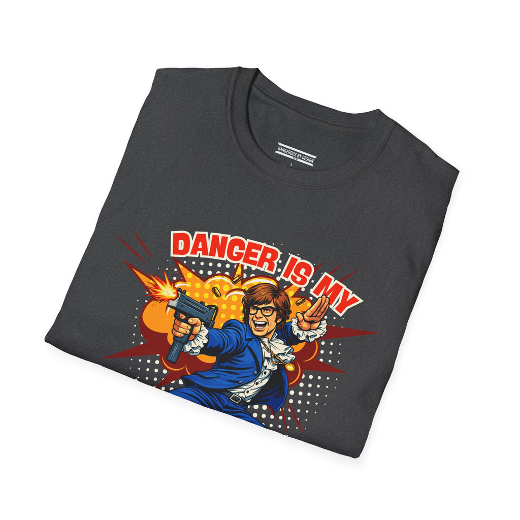 Danger Is My Middle Name T-Shirt