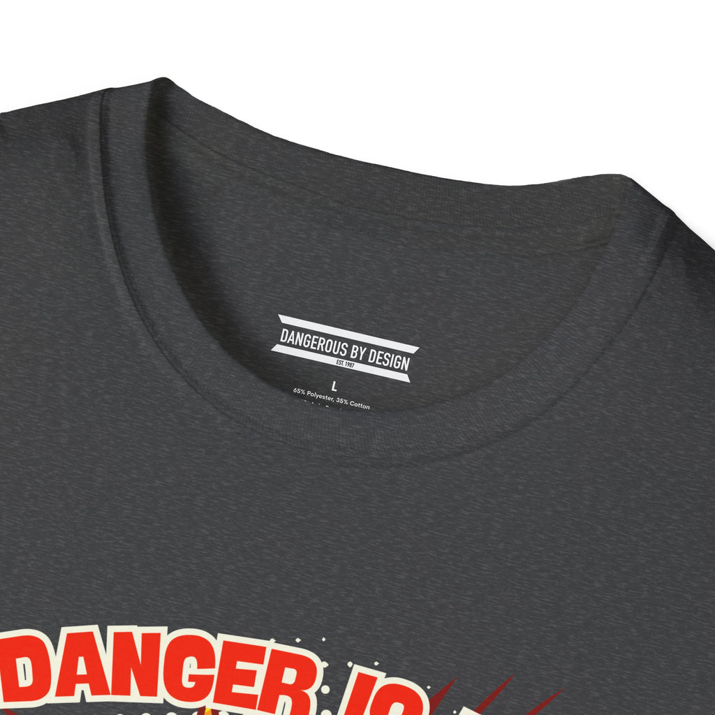 Danger Is My Middle Name T-Shirt