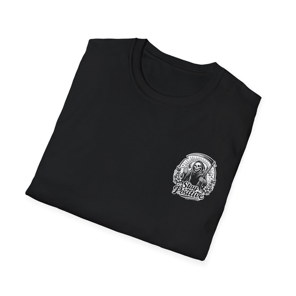 Stay Positive Reaper T Shirt