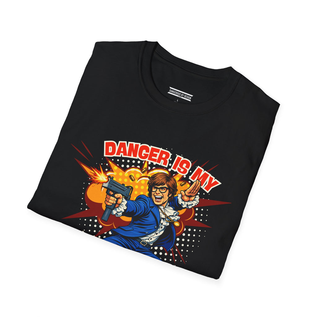 Danger Is My Middle Name T-Shirt