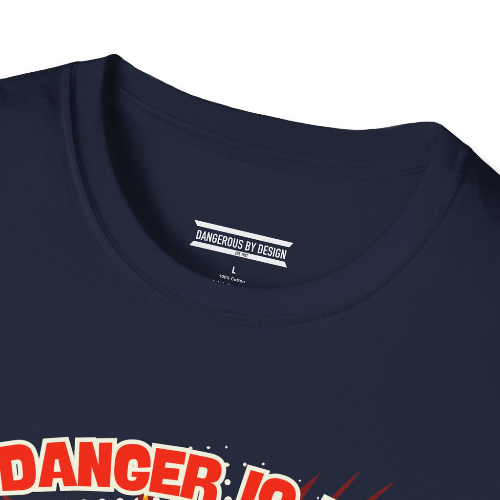 Danger Is My Middle Name T-Shirt