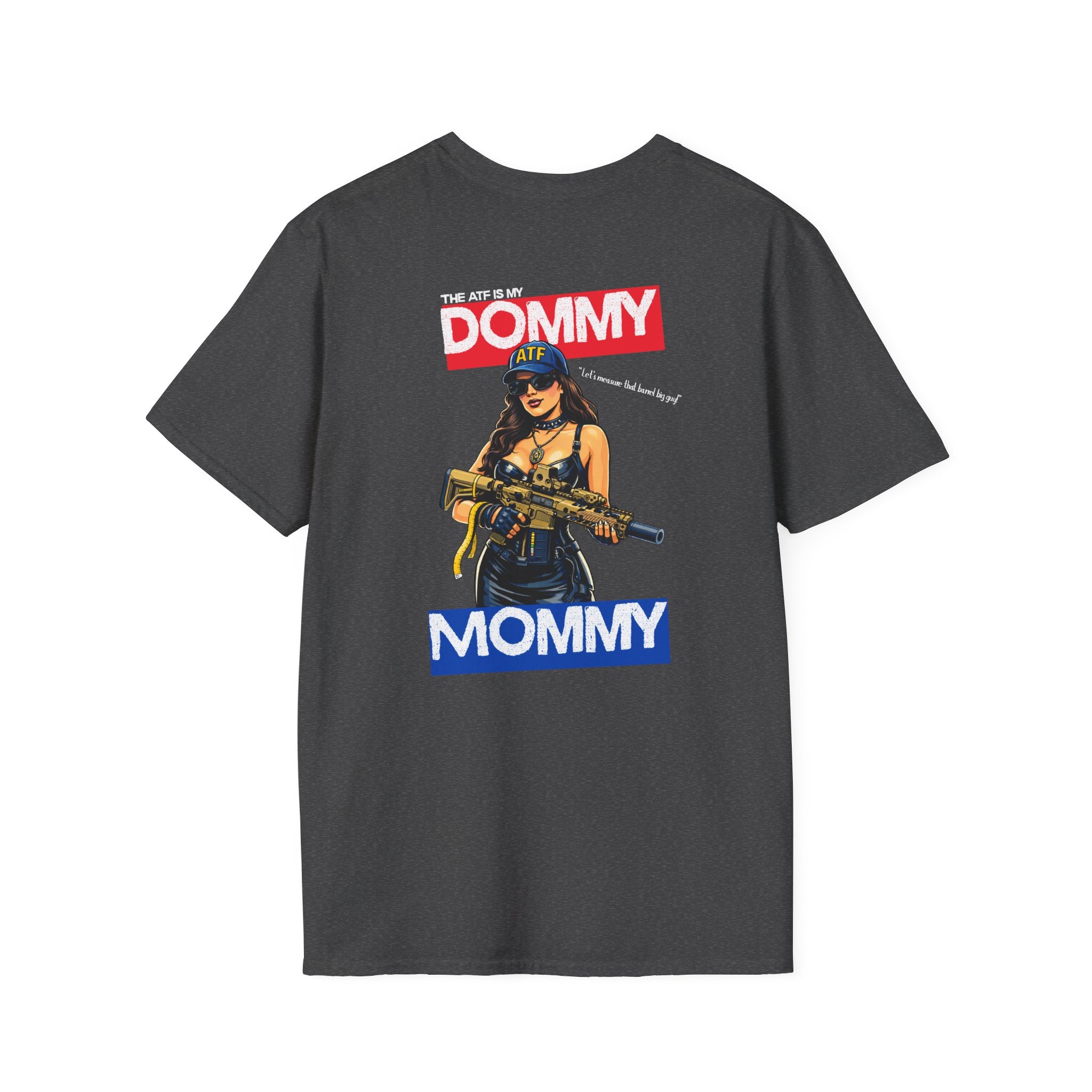 ATF Dommy Mommy T Shirt