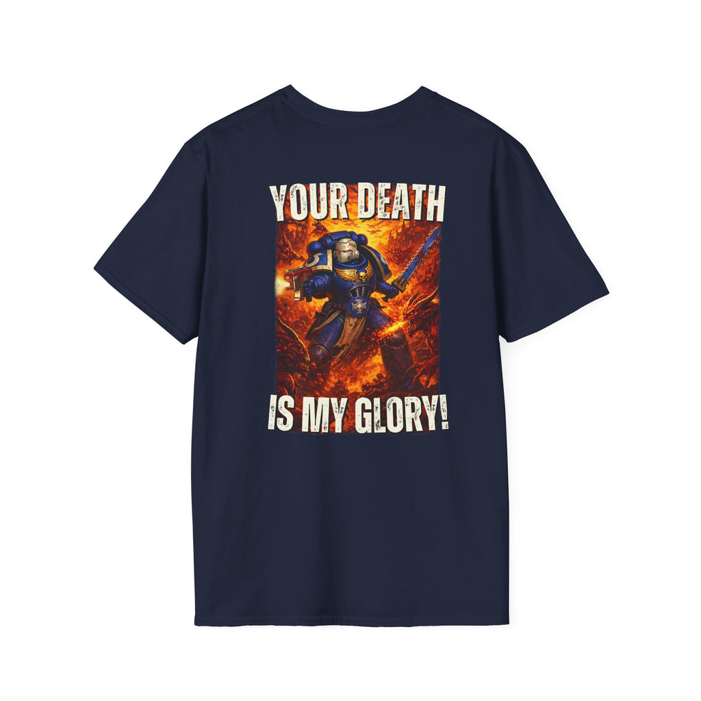 Your Death Is My Glory T Shirt