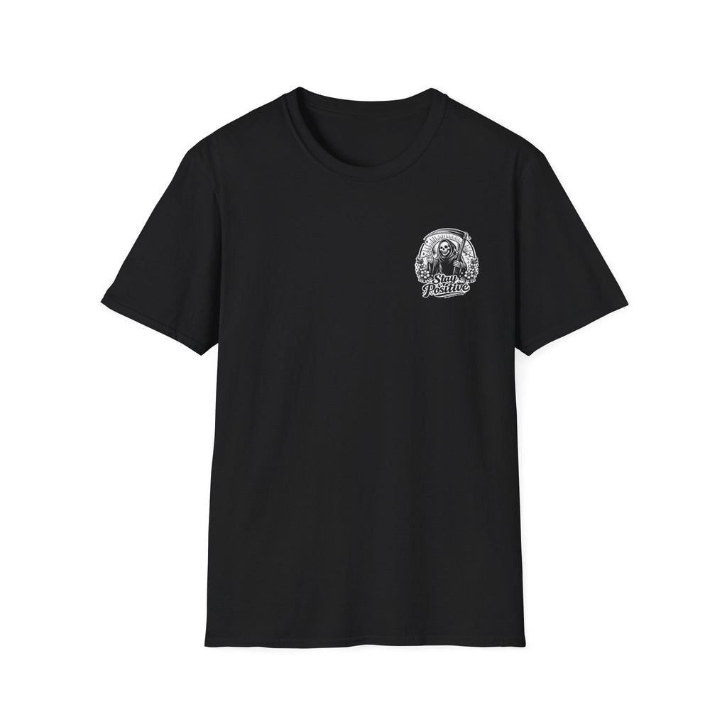Stay Positive Reaper T Shirt