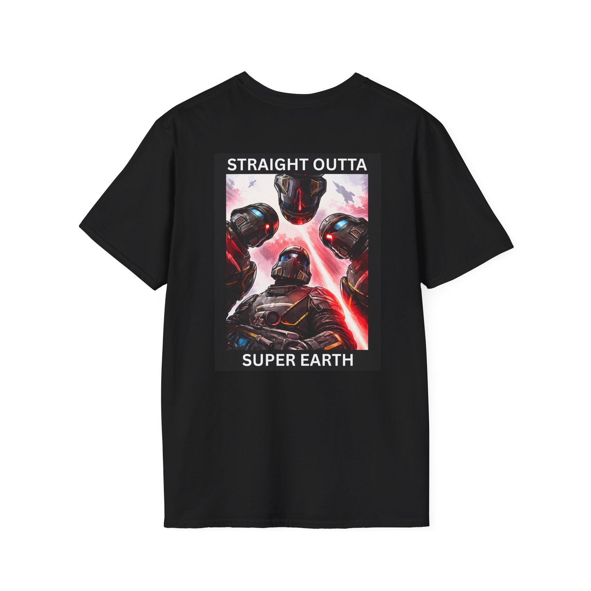 Straight Outta Super Earth T Shirt