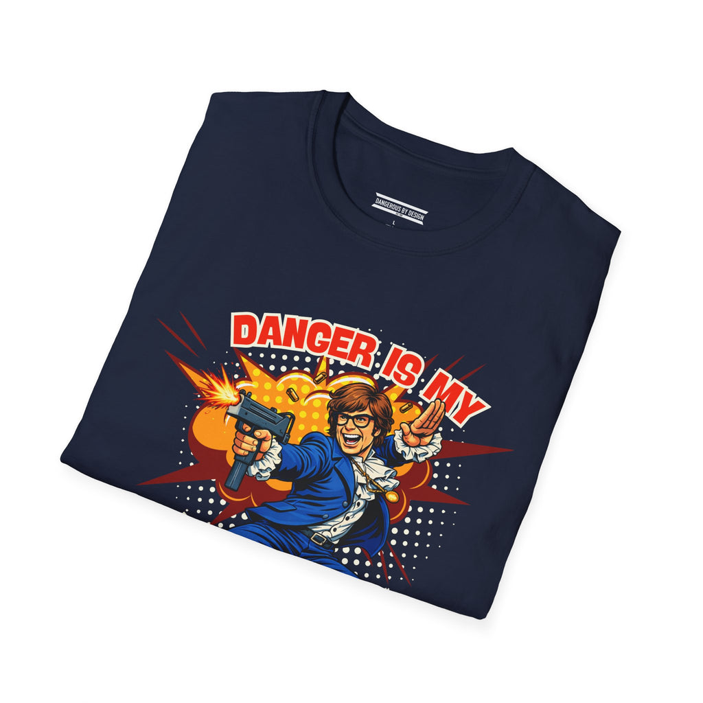 Danger Is My Middle Name T-Shirt